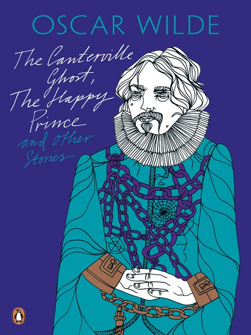 Title details for The Canterville Ghost, the Happy Prince and Other Stories by Oscar Wilde - Available